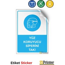 ZiPrinter Yüz Koruyucu Siperini Tak! Isg Uyarı Levhası Etiket 15X21 cm