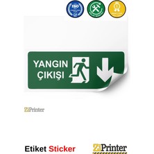 ZiPrinter Yangın Çıkışı Isg Uyarı Levhası Etiket 15X21 cm