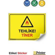 ZiPrinter Tehlike! Tiner Isg Uyarı Levhası Etiket 15X21 cm