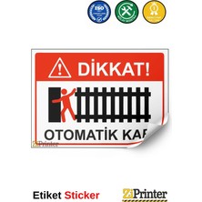 ZiPrinter Dikkat! Otomatik Kapı Isg Uyarı Levhası Etiket 15X21 cm
