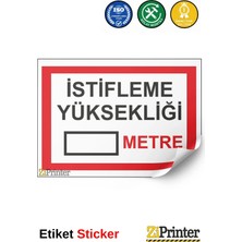 ZiPrinter Istifleme Yüksekliği ( ) Metre Isg Uyarı Levhası Etiket 15X21 cm