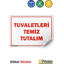 ZiPrinter Tuvaletleri Temiz Tutalım Isg Uyarı Levhası Etiket 15X21 cm