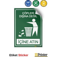 ZiPrinter Çöpleri Dışına Değil Içine Atın Isg Uyarı Levhası Etiket 15X21 cm