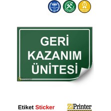 ZiPrinter Geri Kazanım Ünitesi Isg Uyarı Levhası Etiket 15X21 cm