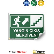 ZiPrinter Yangın Çıkış Merdiveni Isg Uyarı Levhası Etiket 15X21 cm
