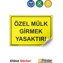 ZiPrinter Özel Mülk Girmek Yasaktır! Isg Uyarı Levhası Etiket 15X21 cm