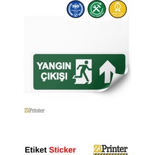 ZiPrinter Yangın Çıkışı Isg Uyarı Levhası Etiket 15X21 cm