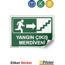 ZiPrinter Yangın Çıkış Merdiveni Isg Uyarı Levhası Etiket 15X21 cm