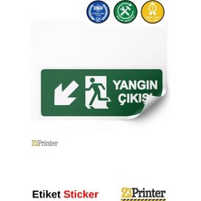 ZiPrinter Yangın Çıkışı Isg Uyarı Levhası Etiket 15X21 cm