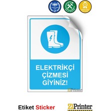 ZiPrinter Elektrikçi Çizmesi Giyiniz! Isg Uyarı Levhası Etiket 15X21 cm