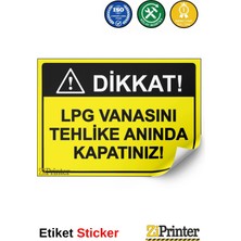 ZiPrinter Dikkat! Lpg Vanasını Tehlike Anında Kapatınız! Isg Uyarı Levhası Etiket 15X21 cm