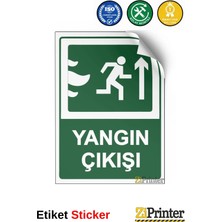 ZiPrinter Yangın Çıkışı Isg Uyarı Levhası Etiket 15X21 cm