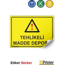 ZiPrinter Tehlikeli Madde Deposu Isg Uyarı Levhası Etiket 15X21 cm