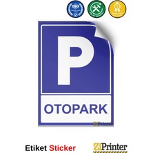 ZiPrinter Otopark Isg Uyarı Levhası Etiket 15X21 cm