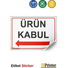 ZiPrinter Ürün Kabul Isg Uyarı Levhası Etiket 15X21 cm
