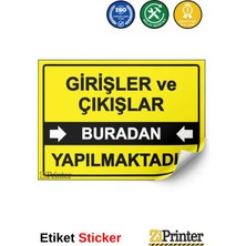 ZiPrinter Girişler ve Çıkışlar Buradan Yapılmaktadır Isg Uyarı Levhası Etiket 15X21 cm