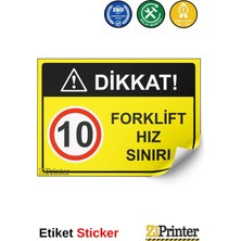 ZiPrinter Dikkat! 10 Forklift Hız Sınırı Isg Uyarı Levhası Etiket 15X21 cm