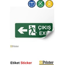 ZiPrinter Çıkış Exıt Isg Uyarı Levhası Etiket 15X21 cm