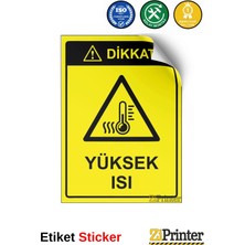 ZiPrinter Dikkat Yüksek Isı Isg Uyarı Levhası Etiket 15X21 cm