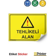 ZiPrinter Tehlikeli Alan Isg Uyarı Levhası Etiket 15X21 cm