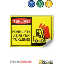 ZiPrinter Tehlike! Forklite Aşırı Yük Yükleme! Isg Uyarı Levhası Etiket 15X21 cm