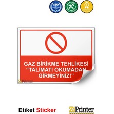 ZiPrinter Gaz Birikme Tehlikesi’’talimatı Okumadan Girmeyiniz!’’ Isg Uyarı Levhası Etiket 15X21 cm
