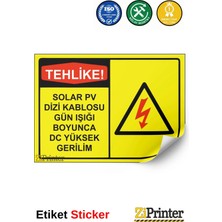 ZiPrinter Tehlike! Solar Pv Dizi Kablosu Gün Işığı Boyunca Dc Yüksek Isg Uyarı Levhası Etiket 15X21 cm