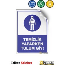 ZiPrinter Temizlik Yaparken Tulum Giy! Isg Uyarı Levhası Etiket 15X21 cm