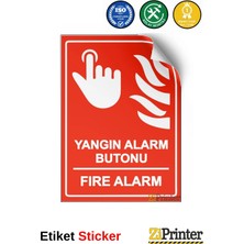 ZiPrinter Yangın Alarm Butonu Fire Alarm Isg Uyarı Levhası Etiket 15X21 cm