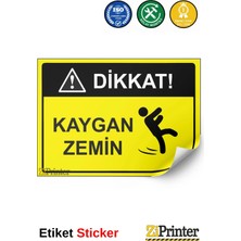 ZiPrinter Dikkat! Kaygan Zemin Isg Uyarı Levhası Etiket 15X21 cm
