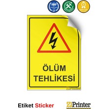 ZiPrinter Ölüm Tehlikesi Isg Uyarı Levhası Etiket 15X21 cm
