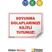 ZiPrinter Soyunma Dolaplarınızı Kilitli Tutunuz Isg Uyarı Levhası Etiket 15X21 cm