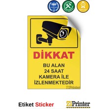ZiPrinter Dikkat Bu Alan 24 Saat Kamera ile Izlenmektedir Isg Uyarı Levhası Etiket 15X21 cm