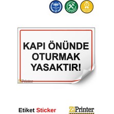 ZiPrinter Kapı Önünde Oturmak Yasaktır! Isg Uyarı Levhası Etiket 15X21 cm