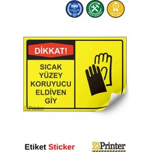ZiPrinter Dikkat! Sıcak Yüzey Koruyucu Eldiven Giy Isg Uyarı Levhası Etiket 15X21 cm
