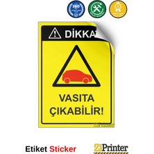 ZiPrinter Dikkat! Vasıta Çıkabilir! Isg Uyarı Levhası Etiket 15X21 cm