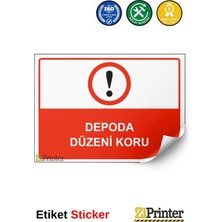 ZiPrinter Depoda Düzeni Koru Isg Uyarı Levhası Etiket 15X21 cm
