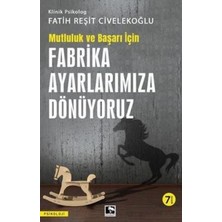Lisinya Başarı ve Mutluluk Için Fabrika Ayarlarımıza Dönüyoruz