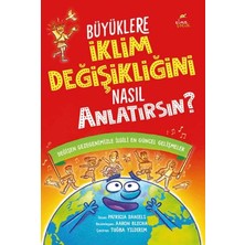 Lisinya Büyüklere Iklim Değişikliğini Nasıl Anlatırsın?