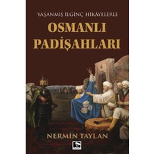 Lisinya Yaşanmış Ilginç Hikayelerle - Osmanlı Padişahları