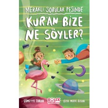 Lisinya Meraklı Sorular Peşinde – Kur’an Bize Ne Söyler?