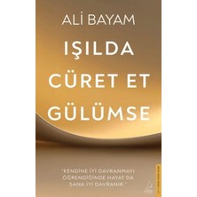 Lisinya Işılda, Cüret Et, Gülümse