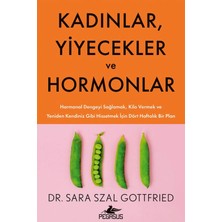 Pegasus Yayınları Kadınlar, Yiyecekler ve Hormonlar – Dr. Sara Szal Gottfried