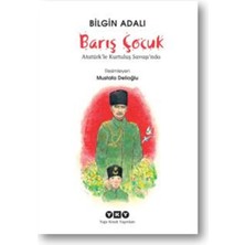Ulugo Barış Çocuk Atatürk'le Kurtuluş Savaşında