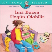 Lisinya Inci Bazen Üzgün Olabilir