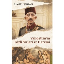 Lisinya Vahdettin'in Gizli Sırları ve Haremi