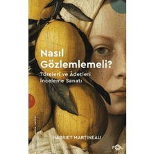 Lisinya Nasıl Gözlemlemeli? - Töreleri ve Âdetleri Inceleme Sanatı
