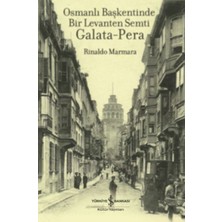 Lisinya Osmanlı Başkentinde Bir Levanten Semti Galata - Pera