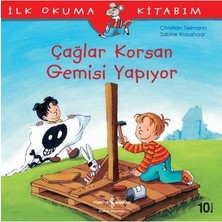 MarkEntegra Ilk Okuma Kitabım - Çağlar Korsan Gemisi Yapıyor - Sabine Kraushaar