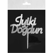 Hayaller Dükkanı Pasta Süsü Pleksi Iyiki Doğdun Gümüş Pk:1
